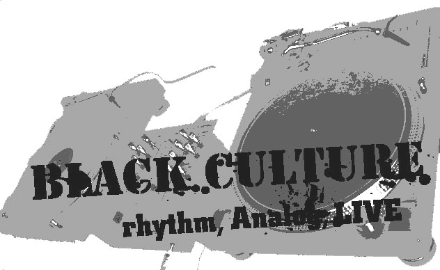 BLACK CULTURE-rhythm,Analog,LIVE-